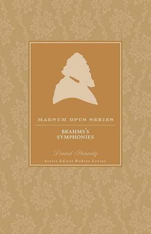 Brahms' Symphonies: A Closer Look