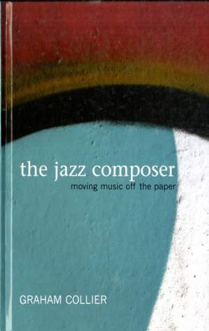 The Jazz Composer: Moving Music Off the Paper