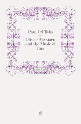 Olivier Messiaen and the Music of Time
