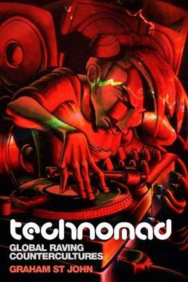 Technomad: Global Raving Countercultures