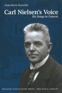 Carl Nielsen's Voice: His Songs in Context