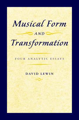 Musical Form and Transformation: Four Analytic Essays