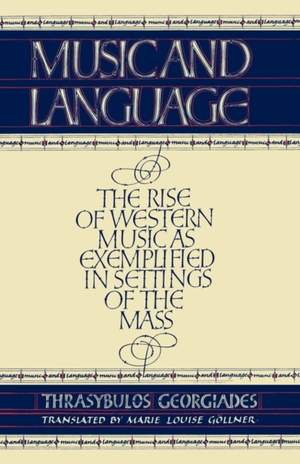 Music and Language: The Rise of Western Music as Exemplified in Settings of the MAss