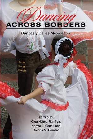 Dancing across Borders: Danzas y Bailes Mexicanos