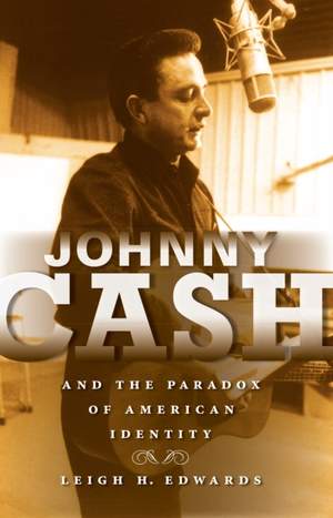 Johnny Cash and the Paradox of American Identity