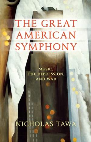 The Great American Symphony: Music, the Depression, and War