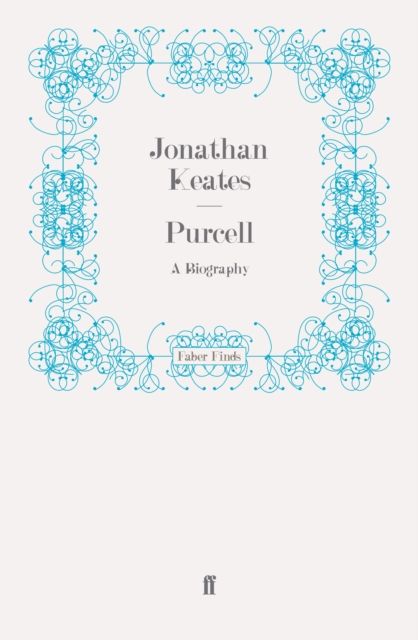 Purcell: A Biography