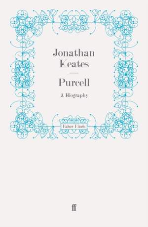 Purcell: A Biography