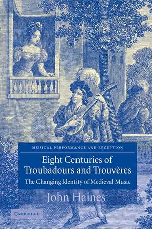 Eight Centuries of Troubadours and Trouvères