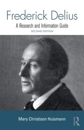 Frederick Delius: A Research and Information Guide