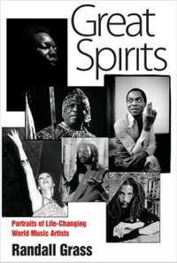 Great Spirits: Portraits of Life-Changing World Music Artists