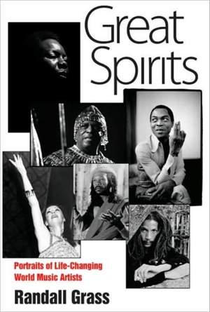 Great Spirits: Portraits of Life-Changing World Music Artists