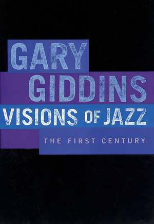 Visions&#x20;of&#x20;Jazz&#x3A;&#x20;The&#x20;First&#x20;Century