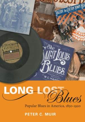 Long Lost Blues: Popular Blues in America, 1850-1920 Product Image