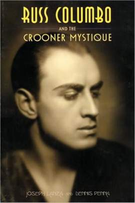 Russ Columbo And The Crooner Mystique