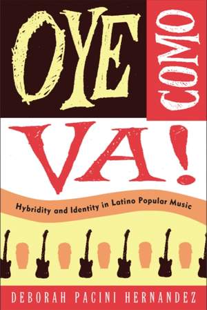 Oye Como Va!: Hybridity and Identity in Latino Popular Music