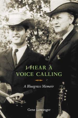 I Hear a Voice Calling: A Bluegrass Memoir