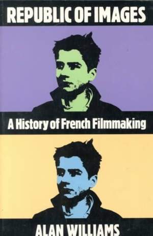 Republic of Images: A History of French Filmmaking