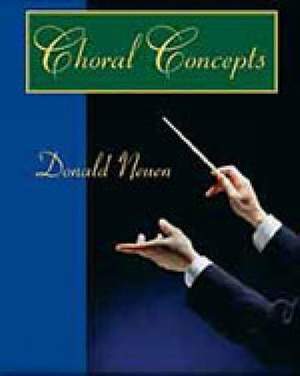Choral Concepts: A Text for Conductors