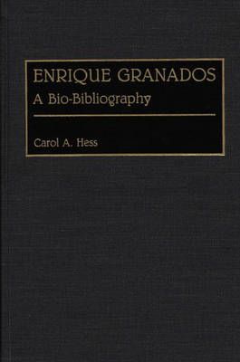 Enrique Granados: A Bio-Bibliography