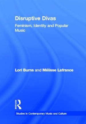 Disruptive Divas: Feminism, Identity and Popular Music