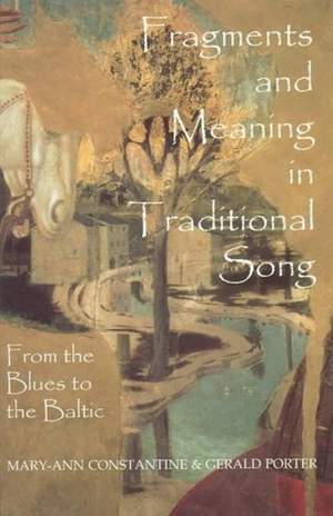 Fragments and Meaning in Traditional Song: From the Blues to the Baltic