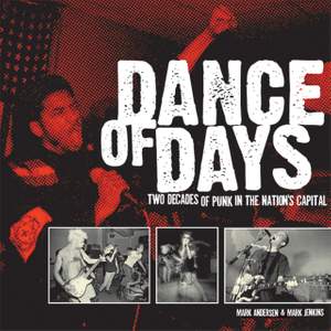 Dance of Days: Updated Edition: Two Decades of Punk in the Nation's Capital