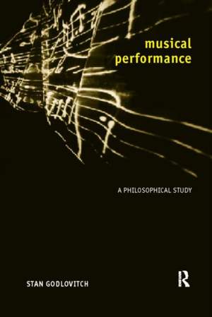 Musical Performance: A Philosophical Study