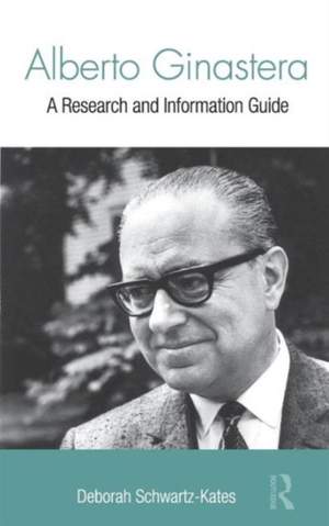 Alberto Ginastera: A Research and Information Guide Product Image