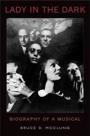 Lady in the Dark: Biography of a Musical