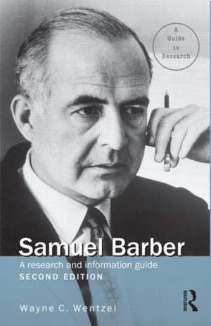 Samuel Barber: A Research and Information Guide