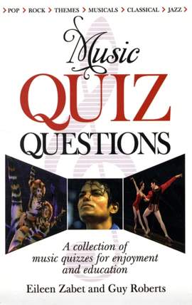 Music Quiz Questions: A Collection of Music Quizzes for Enjoyment and Education