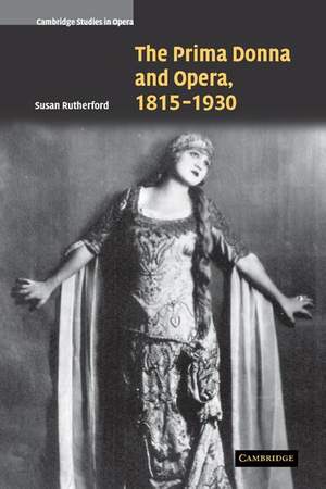 The Prima Donna and Opera, 1815–1930