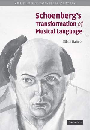 Schoenberg's Transformation of Musical Language