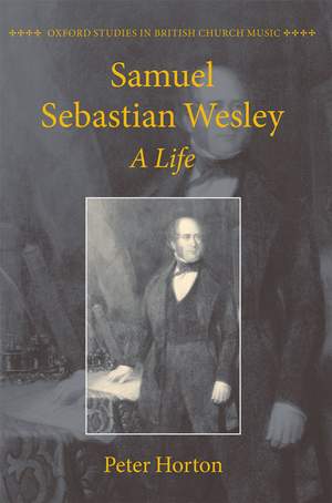 Samuel Sebastian Wesley: A Life