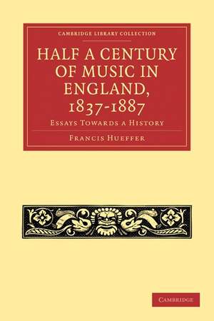Half a Century of Music in England, 1837–1887