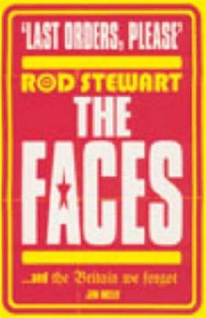 Last Orders Please: Rod Stewart, the Faces and the Britain we forgot