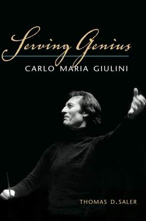 Serving Genius: Carlo Maria Giulini