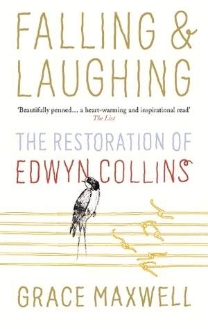Falling and Laughing: The Restoration of Edwyn Collins