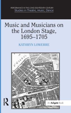 Music and Musicians on the London Stage, 1695-1705 Product Image