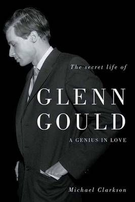 The Secret Life Of Glenn Gould