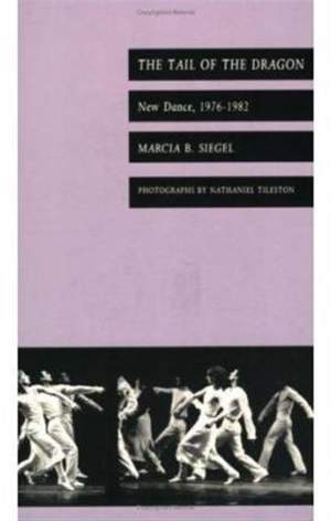 The Tail of the Dragon: New Dance, 1976-1982