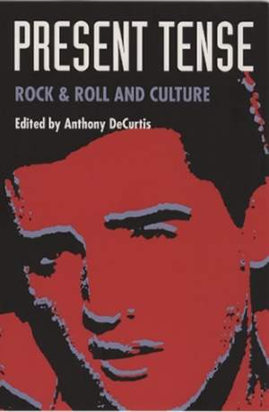 Present Tense: Rock & Roll and Culture