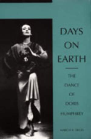 Days on Earth: The Dance of Doris Humphrey
