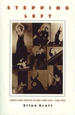 Stepping Left: Dance and Politics in New York City, 1928-1942