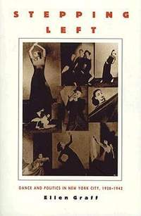 Stepping Left: Dance and Politics in New York City, 1928–1942