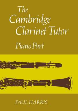 The Cambridge Clarinet Tutor (Piano Part)