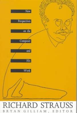 Richard Strauss: New Perspectives on the Composer and His Work