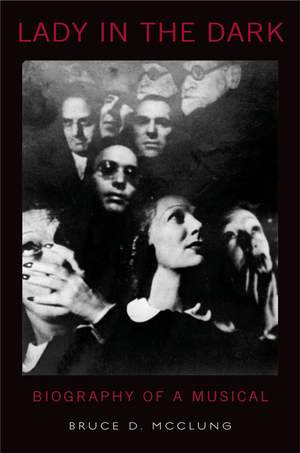 Lady in the Dark: Biography of a Musical