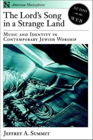 The Lord's Song in a Strange Land: Music and Identity in Contemporary Jewish Worship